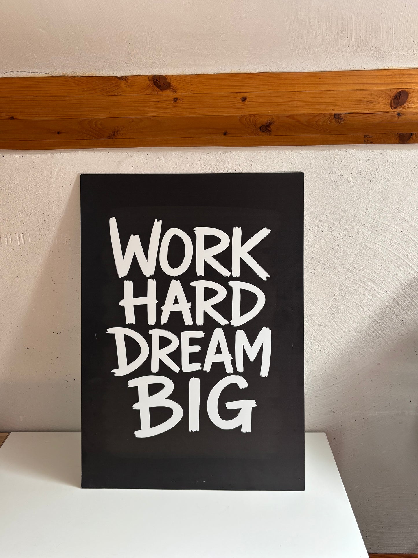 Tableau Motivation – Work Hard Dream Big