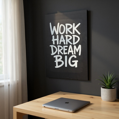 Tableau Motivation – Work Hard Dream Big