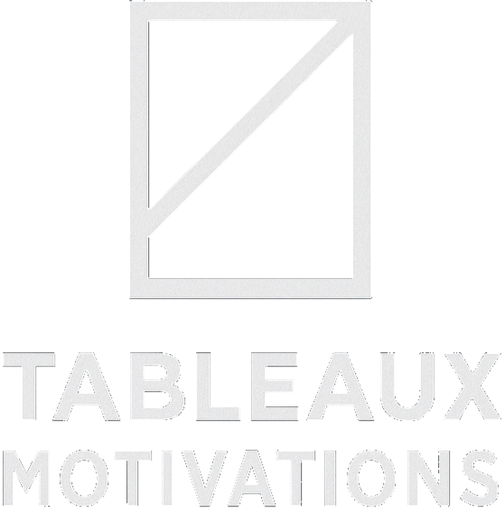 Tableaux Motivations